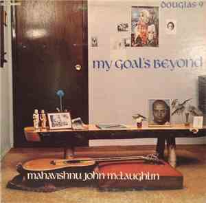 Mahavishnu John McLaughlin - My Goal's Beyond