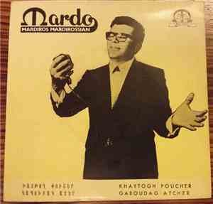 Mardo Mardirossian - Khaytogh Poucher / Gaboudag Atcher