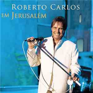 Roberto Carlos - Em Jerusalém