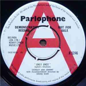 Shirley And Johnny - Only Once / Make Me An Offer