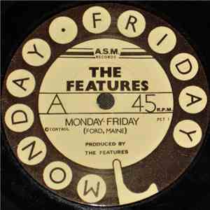 The Features  - Monday Friday