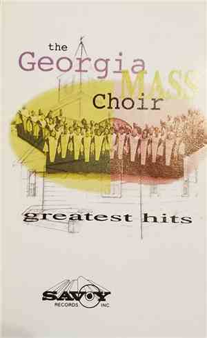 The Georgia Mass Choir - Greatest Hits