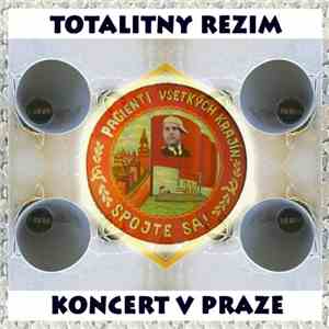 Totalitny Rezim - Koncert V Praze