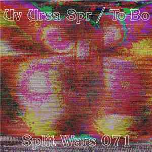 Uv Ursa Spr / To-Bo - Split Wars 071