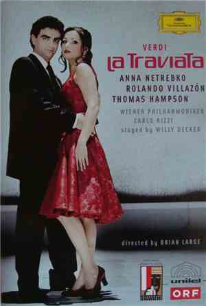 Verdi, Anna Netrebko, Rolando Villazón, Thomas Hampson, Wiener Philharmoniker, Carlo Rizzi - La Traviata