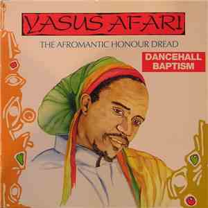 Yasus Afari - The Afromantic Honour Dread - Dancehall Baptism