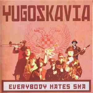 Yugoskavia - Everybody Hates Ska