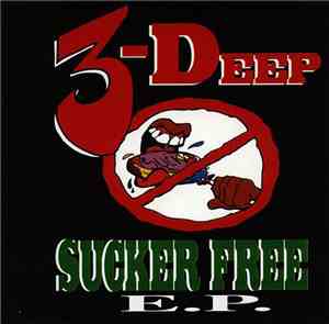3-Deep - Sucker Free