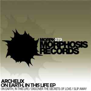 Archelix - On Earth, In This Life EP
