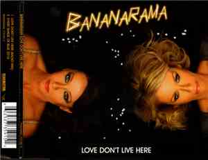 Bananarama - Love Don't Live Here