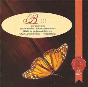 Bizet / Faure / Ibert / Ravel ; City Of London Sinfonia, Richard Hickox - S ...