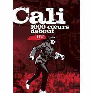 Cali - 1000 Coeurs Debout (Live)