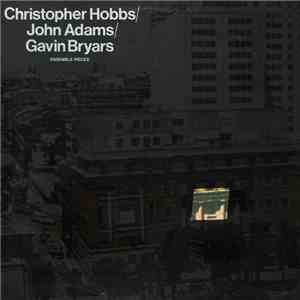 Christopher Hobbs / John Adams / Gavin Bryars - Ensemble Pieces