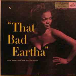 Eartha Kitt - That Bad Eartha