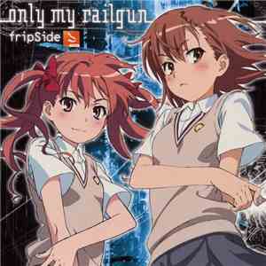 fripSide - Only My Railgun