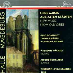 Gerd Domhardt / Thomas Müller / Wolfgang Stendel - Neue Musik Aus Alten Stä ...