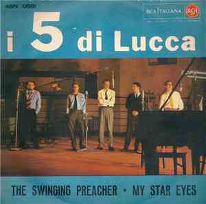 I 5 Di Lucca - The Swinging Preacher / My Star Eyes