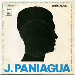 J. Paniagua - Viure Amb Força / Un Desig Antic