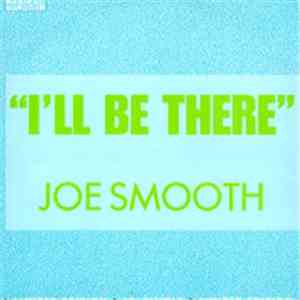 Joe Smooth - I'll Be There