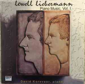 Lowell Liebermann - David Korevaar - Piano Music, Vol. 1