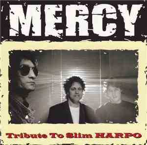 Mercy  - Tribute To Slim Harpo