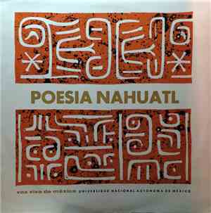 Miguel León-Portilla - Poesía Nahuatl - Ejemplos y Consejos De Un Padre A Su Hija