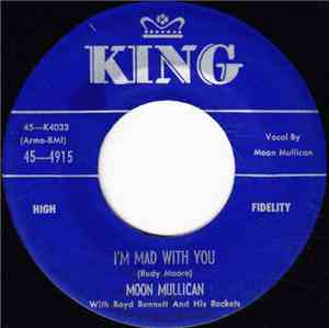 Moon Mullican With  Boyd Bennett And His Rockets - I'm Mad With You