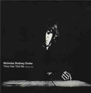 Nicholas Rodney Drake - Time Has Told Me Volume Two
