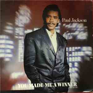 Paul Jackson  - You Made Me A Winner