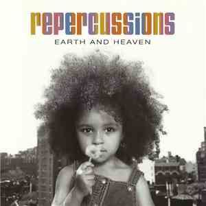 Repercussions - Earth And Heaven