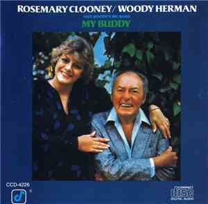 Rosemary Clooney / Woody Herman And Woody's Big Band - My Buddy