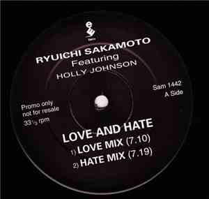 Ryuichi Sakamoto featuring Holly Johnson - Love & Hate