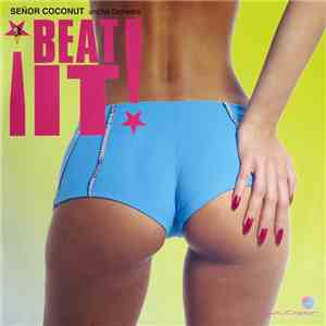 Señor Coconut And His Orchestra - Beat It!