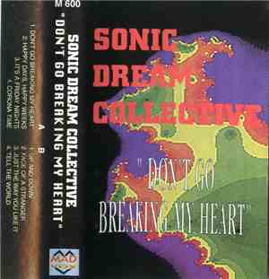 Sonic Dream Collective - Don't Go Breaking My Heart