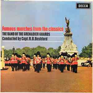 The Band Of The Grenadier Guards - Famous Marches From The Classics