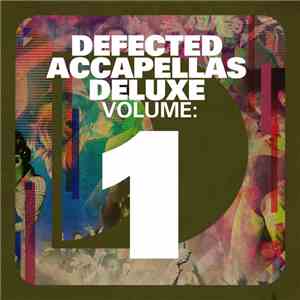 Various - Defected Accapellas Deluxe Volume 1