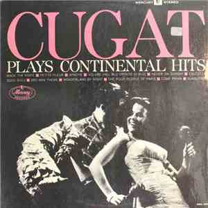 Xavier Cugat And His Orchestra - Cugat Plays Continental Hits