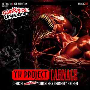 YK Project Feat. Animal Tag - Carnage (Darkside Christmas Carnage Anthem)