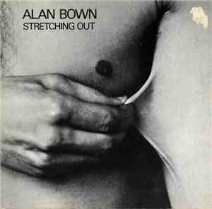 Alan Bown - Stretching Out