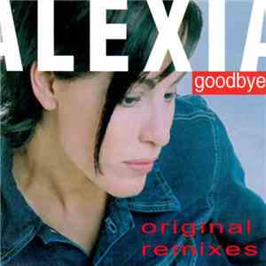 Alexia - Goodbye (Original Remixes)