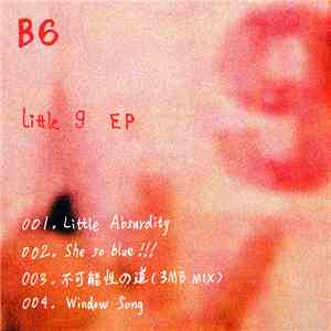 B6 - Little 9 EP