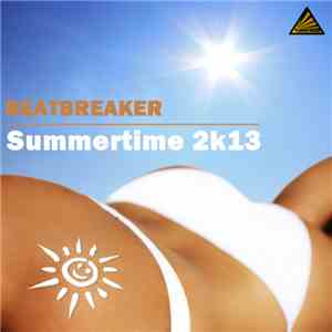 Beatbreaker  - Summertime 2K13
