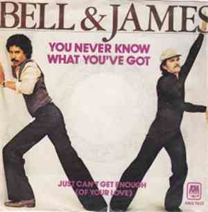 Bell & James - You Never Know What You've Got