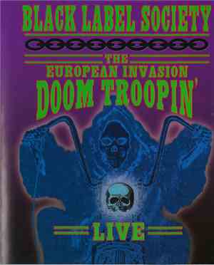Black Label Society - The European Invasion: Doom Troopin' Live