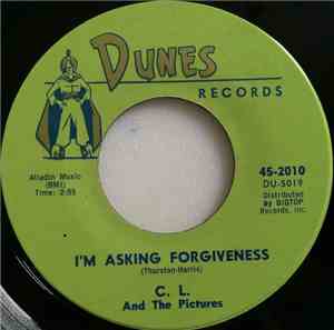 C. L. And The Pictures - I'm Asking Forgiveness / Let's Take A Ride