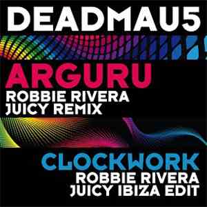 Deadmau5 - Arguru / Clockwork
