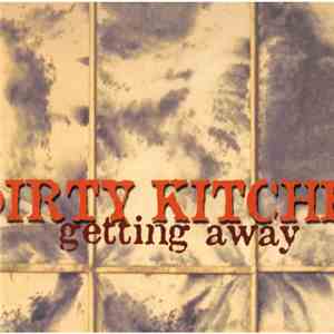 Dirty Kitchen - Getting Away