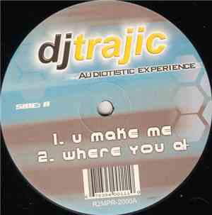 DJ Trajic - Audiotistic Experience