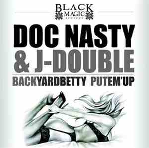 DOC Nasty & J-Double - Back Yard Betty / Put 'Em Up