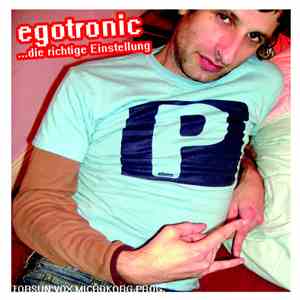 Egotronic - ... Die Richtige Einstellung